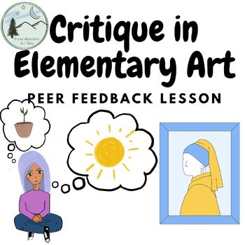Preview of Critique in Elementary Art: Peer Feedback Lesson