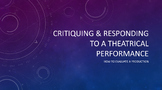 Critiquing and Responding to a Theatrical Performance