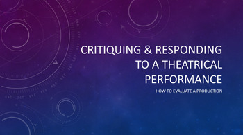 Preview of Critiquing and Responding to a Theatrical Performance