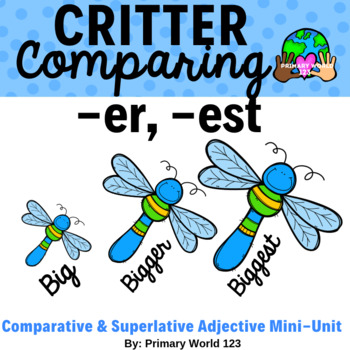 Preview of Suffixes "-er", "-est"  Critter  Comparing