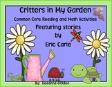 Critters in My Garden, Common Core Reading and Math Activities