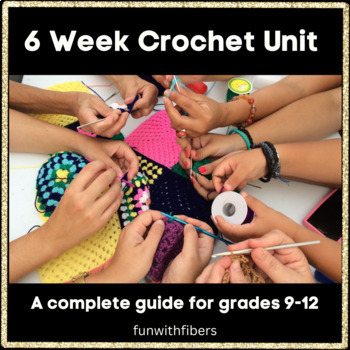 Preview of Crochet Unit (9th-12th Grade)