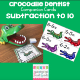 Crocodile Dentist Companion Cards- Subtraction to 10