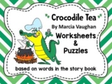 Worksheets for use with "Crocodile Tea" Book