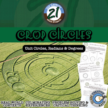 Preview of Crop Circles -- Unit Circle, Radian and Degree - 21st Century Math Project