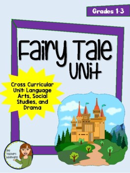 Preview of Fairy Tale Unit - Language Arts, Social Studies, and Drama Activities