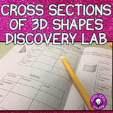 Cross Sections of 3D Figures Activity (Discovery Lab)