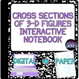 Cross Sections of 3D Figures - Digital Interactive Notebook