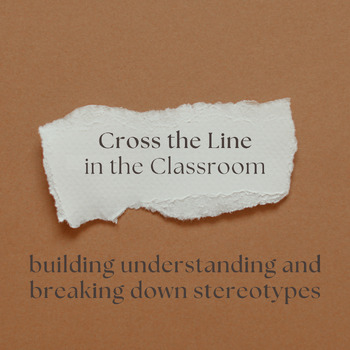 Preview of Cross the Line for the Classroom | Understanding and Breaking Down Stereotypes