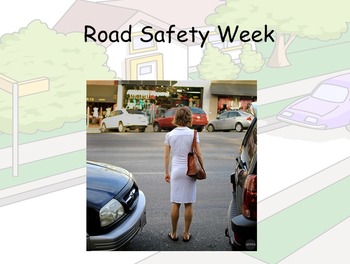 Preview of Crossing the Road Safely - Road Safety