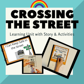 Preview of Crossing the Street Safely Social Skills Story Unit