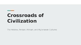 Crossroads of Civilization: Exploring Ancient Cultures