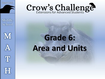 Preview of Crow's Challenge (Grade 6 Math: Area and Units)