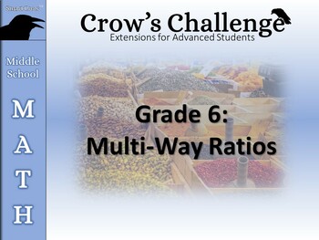 Preview of Crow's Challenge (Grade 6 Math: Multi-Way Ratios)