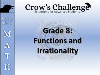 Preview of Crow's Challenge (Grade 8 Math: Functions and Irrationality)