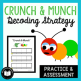 Crunch & Munch | Word Decoding Strategy | Assessment + Practice
