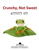 Crunchy, Not Sweet ACTIVITY KIT
