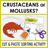 Crustaceans or Mollusks | Cut and Paste Sorting Activity