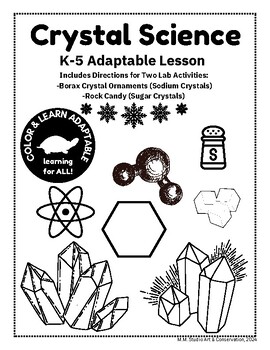 Preview of Crystal Science - Adaptable K-5 Lesson - Includes 2 Labs