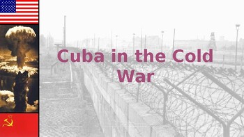 Preview of Cuba in the Cold War: Photo Powerpoint Presentation (1898-1981)