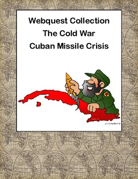 Preview of Cuban Missile Crisis The Cold War Webquest