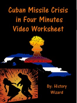 Preview of Cuban Missile Crisis in Four Minutes Video Worksheet