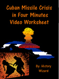 Cuban Missile Crisis in Four Minutes Video Worksheet