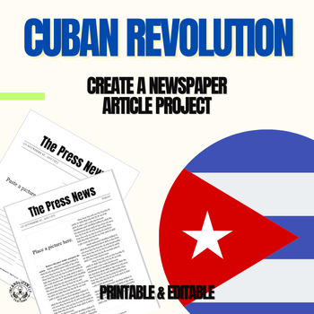 Preview of Cuban Revolution: Create  Newspaper Article Project Grade 6-12