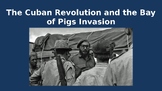 Cuban Revolution up to the Bay of Pigs - 66 Slide PPTX to 