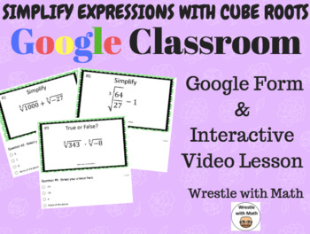 Preview of Cube Roots Expressions (Google Form, Interactive Video Lesson & Notes!)