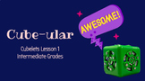 Cubelets Introduction: Cube-ular (intermediate grades)