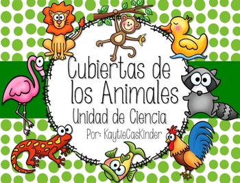 Preview of Cubiertas de las Animales: Unidad de Ciencia: Animal Body Coverings