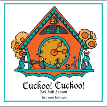 Preview of Art Sub Lesson:  Cuckoo! Cuckoo! - Emergency Sub Plan