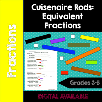 Preview of Cuisenaire Rods- Equivalent Fractions- Common Core- 3rd, 4th, 5th- DIGITAL TOO