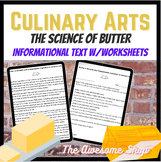 Culinary Arts *Butter* Informational Text W/Worksheets Eme