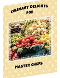 Culinary Delights for Master Chefs