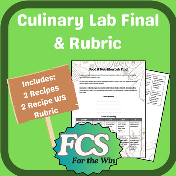 Preview of Culinary Lab Final - Rubric & Recipes - Food & Nutrition, FACS