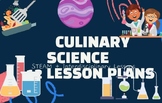 Culinary Science Lesson Plan (12 different themes)