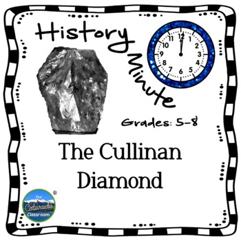 Preview of Cullinan Diamond History Minute Close Reading Cross Curricular History Packet