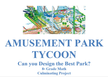Preview of Culminating 8th Grade Math Project: Amusement Park Tycoon