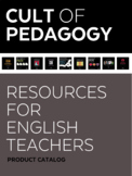 Cult of Pedagogy Resources for English Teachers: Product Catalog