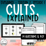 Cults, Explained Viewing Guide