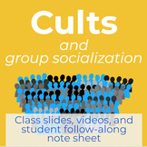 Cults and Group Socialization (Class slides, videos, and g