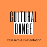 Cultural Dance Research Project/Presentation