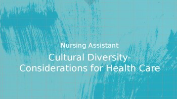 Preview of Cultural Diversity- Considerations for Health Care POWER POINT (Nursing)