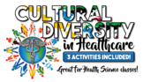 Cultural Diversity in Healthcare- 3 Activities Included!
