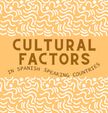 Cultural Factors in Spanish Speaking Countries