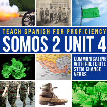 Preview of SOMOS 2 Unit 4 Intermediate Spanish Curriculum Preterite stem changers