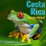 Culture: Spanish Customizable Virtual Field Trip to Costa Rica