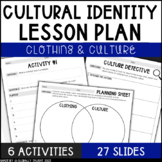 Culture and Clothing Lesson - Cultural Identity Unit - Cul